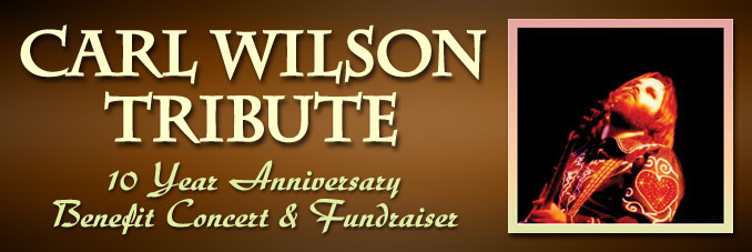 Carl Wilson Tribute - 10 Anniversary